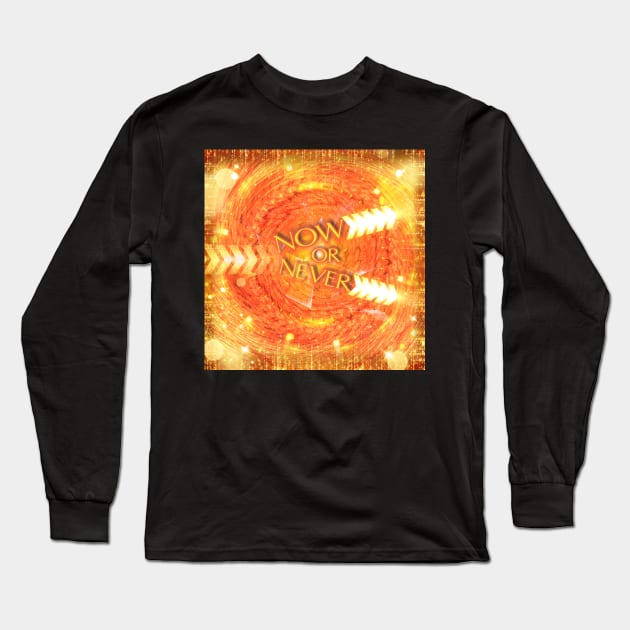 NOW OR NEVER Long Sleeve T-Shirt by Begoll Art